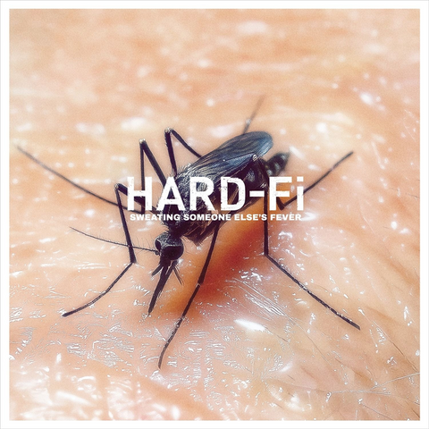 HARD-FI - SWEATING SOMEBODY ELSE'S FEVER (2026)