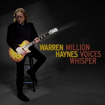 WARREN HAYNES - MILLION VOICES WHISPER (2024)