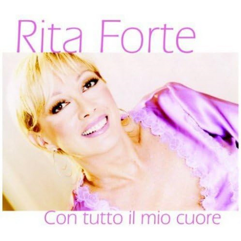 RITA FORTE - CON TUTTO IL MIO CUORE (2006)
