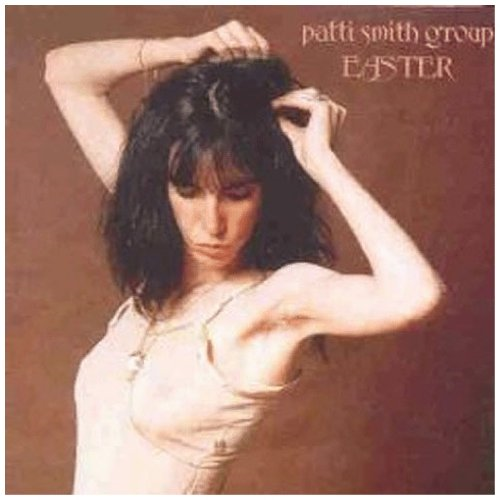 PATTI SMITH - EASTER (1978)