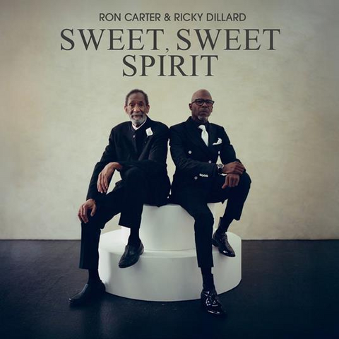 RON CARTER & RICKY DILLARD - SWEET, SWEET SPIRIT (2026)