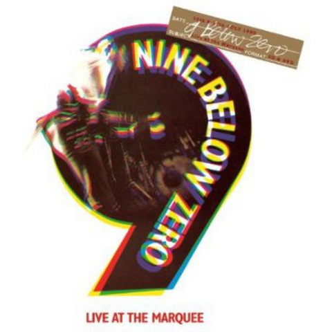 NINE BELOW ZERO - LIVE AT THE MARQUEE (1980)