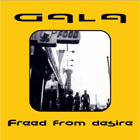GALA - FREED FROM DESIRE (12" - 2026)