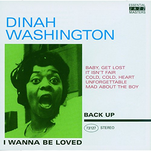 DINAH WASHINGTON - I WANNA BE LOVED