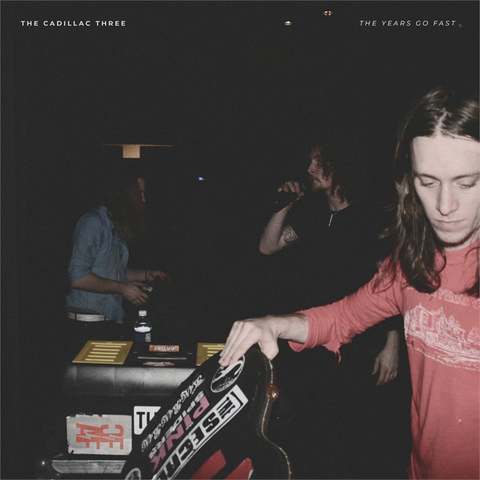 THE CADILLAC THREE - THE YEARS GO FAST (LP - 2023)