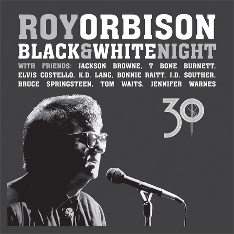 ROY ORBISON - BLACK & WHITE NIGHT 30 (2017)