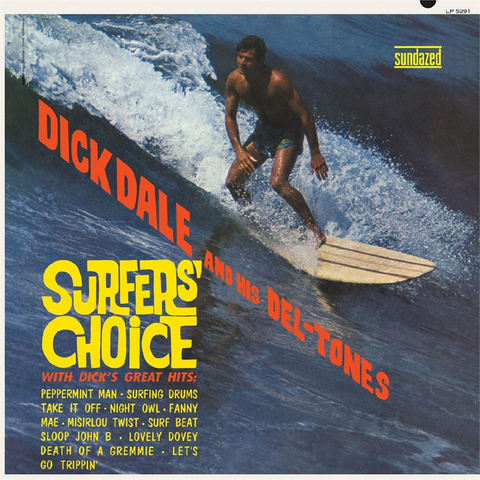 DICK DALE & HIS DEL-TONES - SURFERS' CHOICE (LP - REM'25 - 1962)