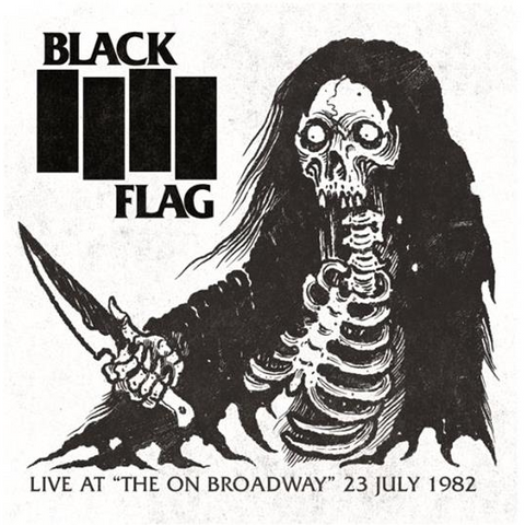 BLACK FLAG - LIVE AT 'THE ON BROADWAY' 23 JULY 1982 (LP - 2024)
