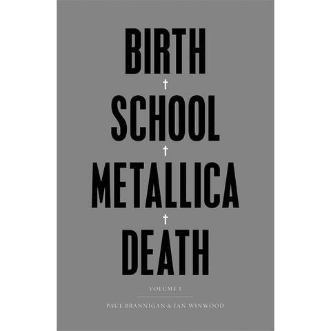 METALLICA - BIRTH. SCHOOL. METALLICA. DEATH (libro)