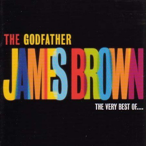 JAMES BROWN - THE GODFATHER (THE VERY BEST)