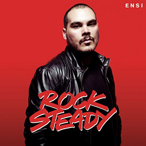 ENSI - ROCK STEADY (2014)