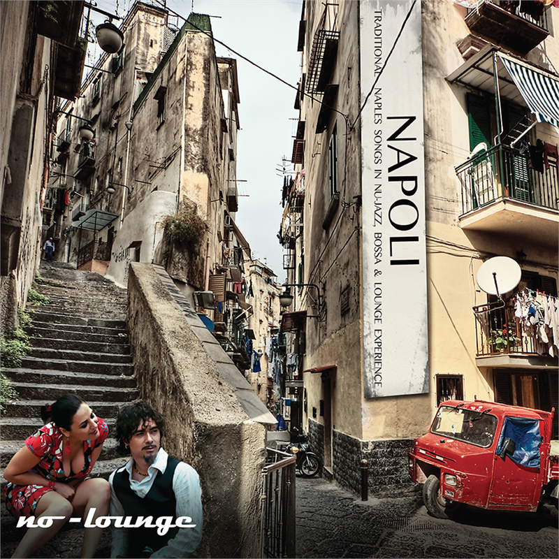 NO-LOUNGE - NAPOLI (LP - rem23 - 2013)