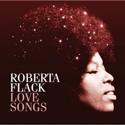 ROBERTA FLACK - LOVE SONGS