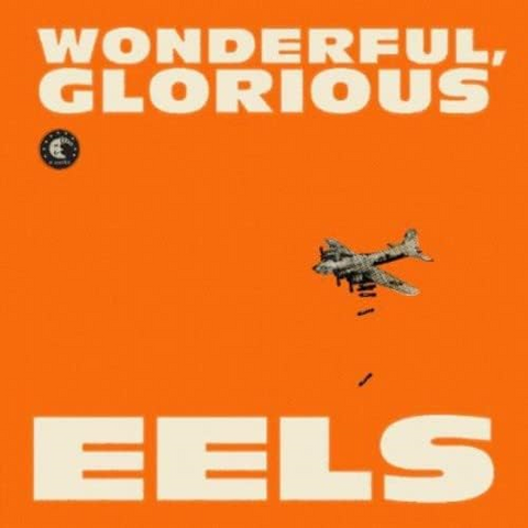 EELS - WONDERFUL GLORIOUS (2013 - 2cd | deluxe)