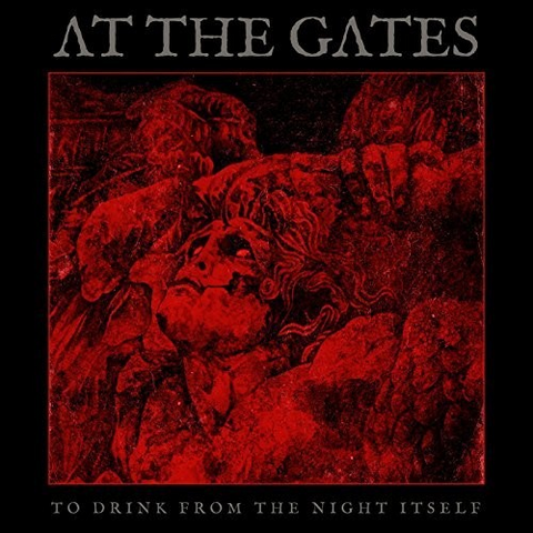 AT THE GATES - TO DRINK FROM THE NIGHT (2018)