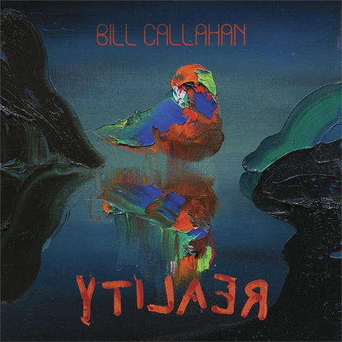 BILL CALLAHAN - REALITY (2022)