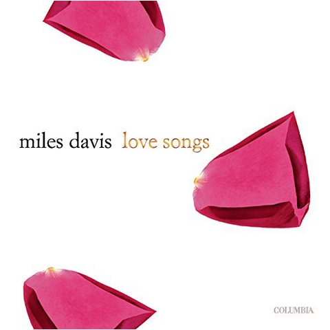 MILES DAVIS - LOVE SONGS