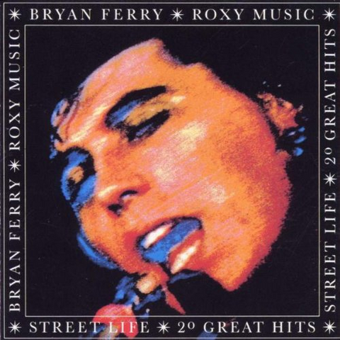 FERRY BRYAN & ROXY M - STREET LIFE - 20 GREAT HITS
