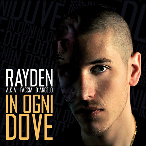 RAYDEN - IN OGNI DOVE (2LP - REM25 - 2009)