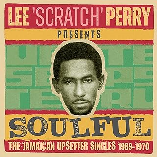 LEE 'SCRATCH' PERRY - SOULFUL: THE JAMAICANUPSETTER SINGLES 1969-1970 (2024 - 2CD)