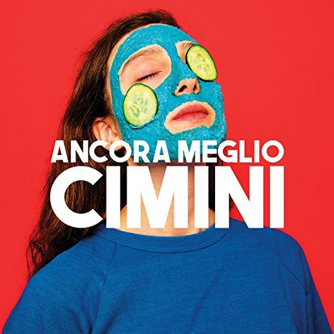 CIMINI - ANCORA MEGLIO (2018)