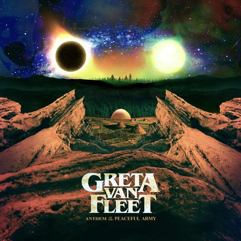GRETA VAN FLEET - ANTHEM OF THE PEACEFUL ARM (2018)