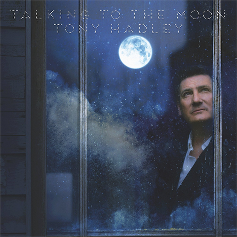 HADLEY TONY - TALKING TO THE MOON (2018)