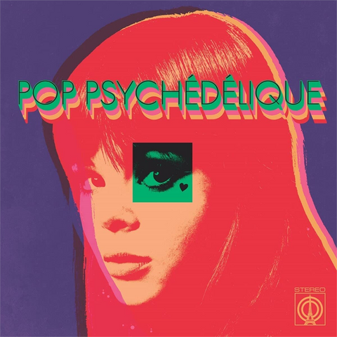 ARTISTI VARI - POP PSYCHEDELIQUE: the best of french pop (2021)