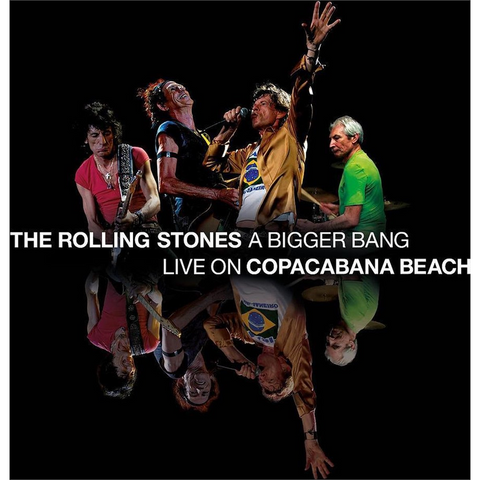 THE ROLLING STONES - A BIGGER BANG: LIVE ON COPACABANA BEACH (3LP - 2021)