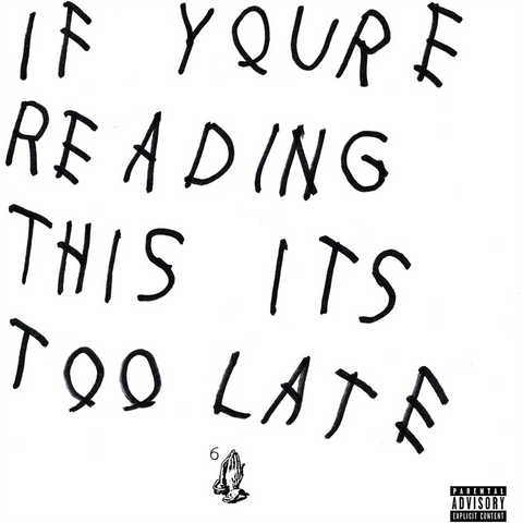 DRAKE - IF YOU'RE READING THIS IT'S TOO LATE (2LP - 2016)