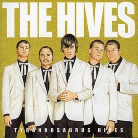 THE HIVES - TYRANNOSAURUS HIVES (2004)