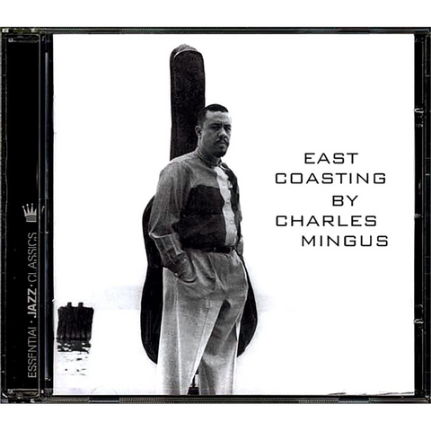 CHARLES MINGUS - EAST COASTING (1957 - rem10)