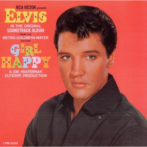 ELVIS PRESLEY - GIRL HAPPY (1965 - soundtrack)