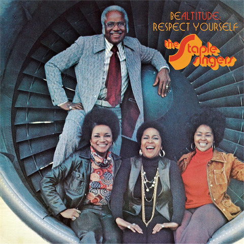 THE STAPLE SINGERS - BE ALTITUDE: RESPECT YOURSELF (LP - 50TH ANN | REM22 - 1972)