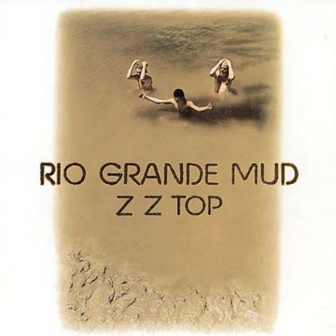 ZZ TOP - RIO GRANDE MUD (LP - 1972)