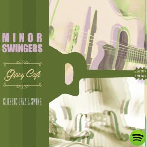 MINOR SWINGERS - GIPSY CAFE' (2016)