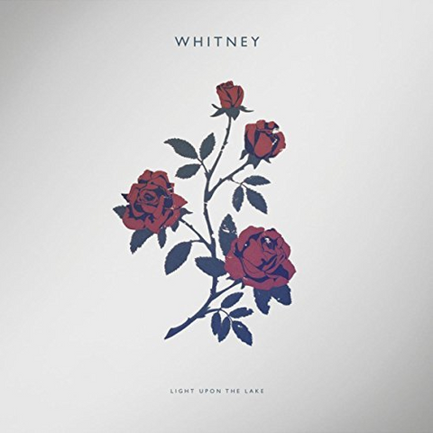 WHITNEY - LIGHT UPON THE LAKE (LP - demo recs - 2017)