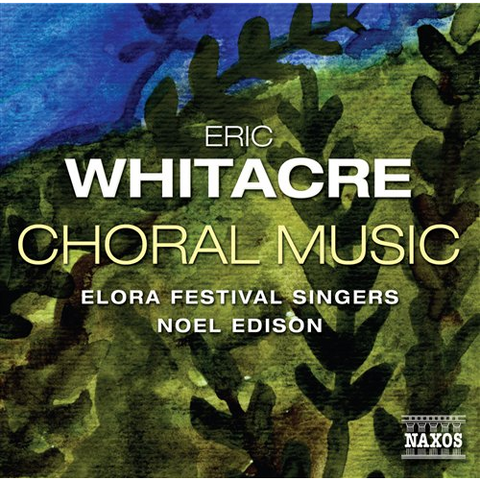 WHITACRE ERIC - CHORAL MUSIC