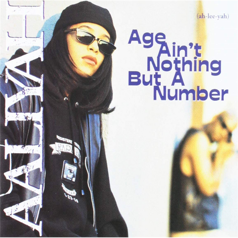 AALIYAH - AGE AIN’T NOTHING BUT A NUMBER (1994)