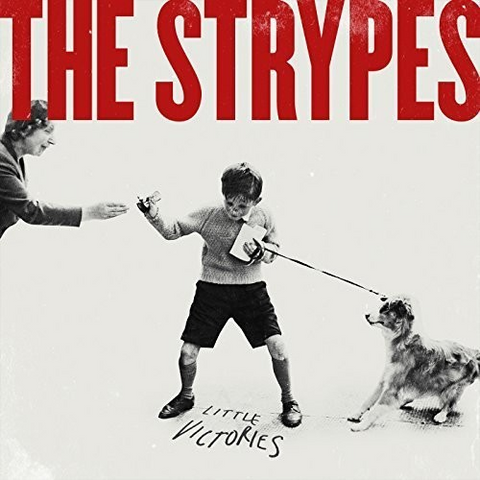 STRYPES - LITTLE VICTORIES (2015)