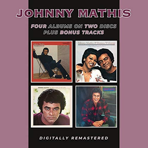 JOHNNY MATHIS - FOUR ALBUMS ON 4 CD: BGO YOU LIGHT UP MY LIFE/THAT'S WHAT FRIENDS (2021 – 2CD)