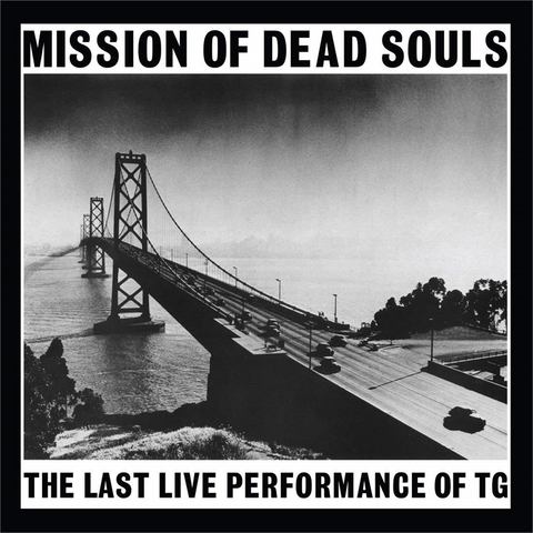 THROBBING GRISTLE - MISSION OF DEAD SOULS (LP - LIVE - 1981)