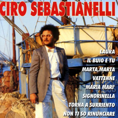 SEBASTIANELLI CIRO - CIRO SEBASTIANELLI (2000 - RACCOLTA)