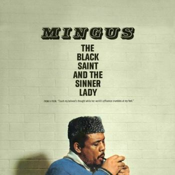 CHARLES MINGUS - THE BLACK SAINT AND THE SINNER LADY (LP - rem’21 - 1963)