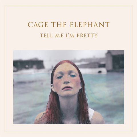 CAGE THE ELEPHANT - TELL ME I'M PRETTY