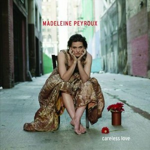 MADELEINE PEYROUX - CARELESS LOVE (2004)