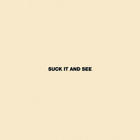 ARCTIC MONKEYS - SUCK IT AND SEE (2011)