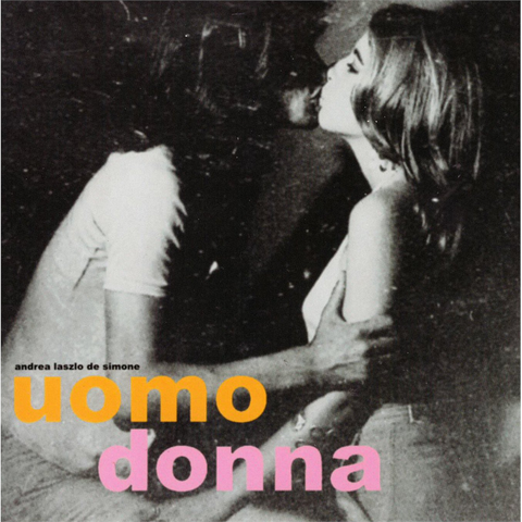 ANDREA LASZLO DE SIMONE - UOMO DONNA  (2LP - 2017)