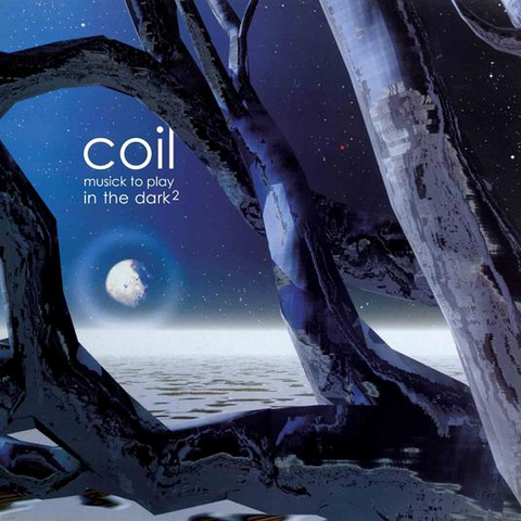 COIL - MUSICK TO PLAY IN THE DARK II (2LP - rem22 - 2000)