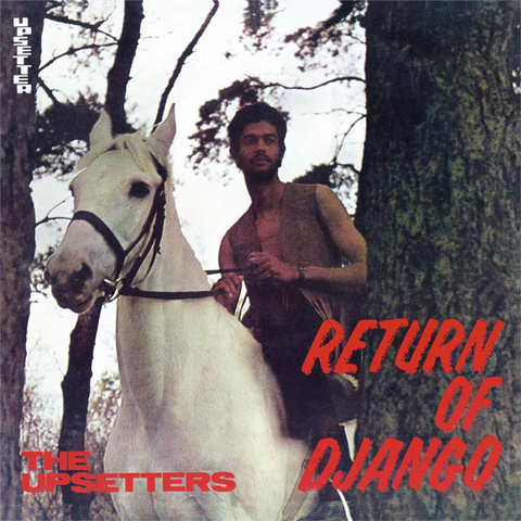 THE UPSETTERS - RETURN OF DJANGO (LP - REM'21 - 1969)